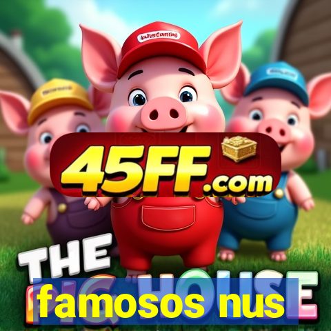 famosos nus